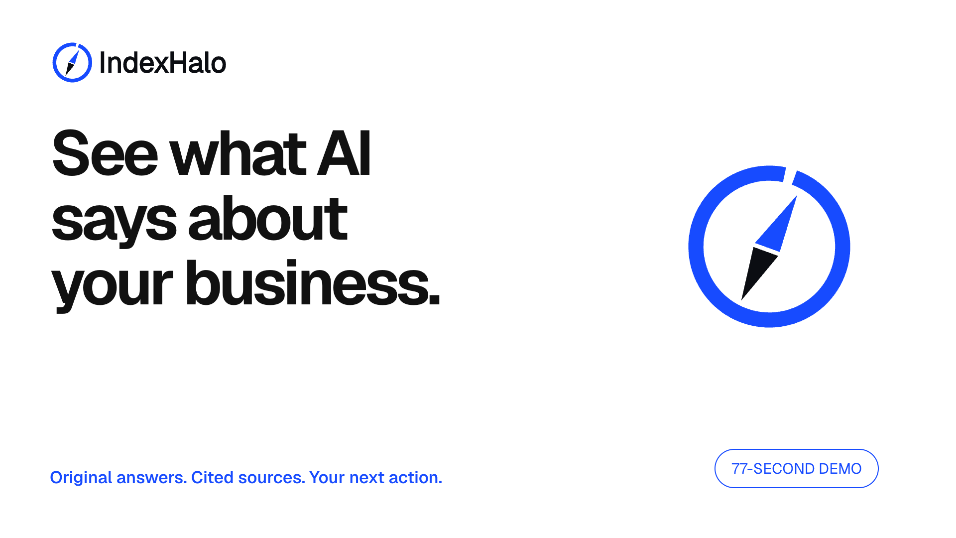 See what AI says about your business. Original answers, cited sources and your next action.